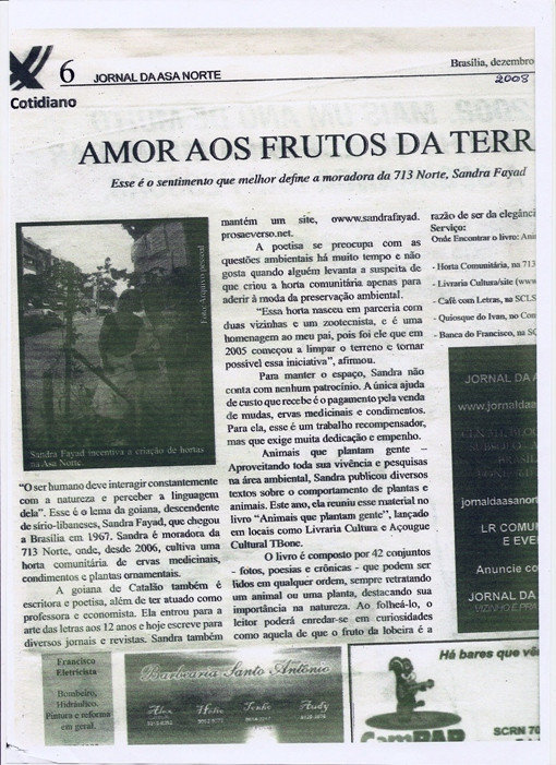 Reportagem sobre a Horta Comunitária e sobre meu Livro "Animais que plantam Gente" - Dez 2008